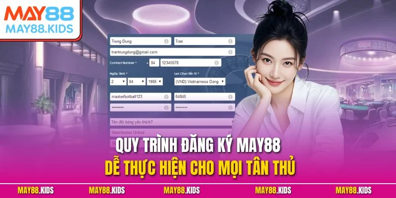 Quy trình đăng ký May88 dễ thực hiện cho mọi tân thủ