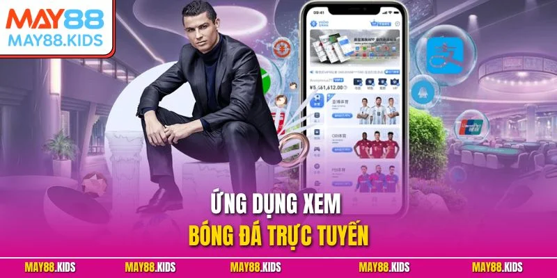 Ứng Dụng Xem Bóng Đá Trực Tuyến – Trải Nghiệm Đỉnh Cao 2025